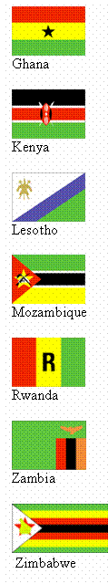 Text Box: 
Ghana

 
Kenya

 
Lesotho

 
Mozambique

 
Rwanda

 
Zambia

 Zimbabwe
